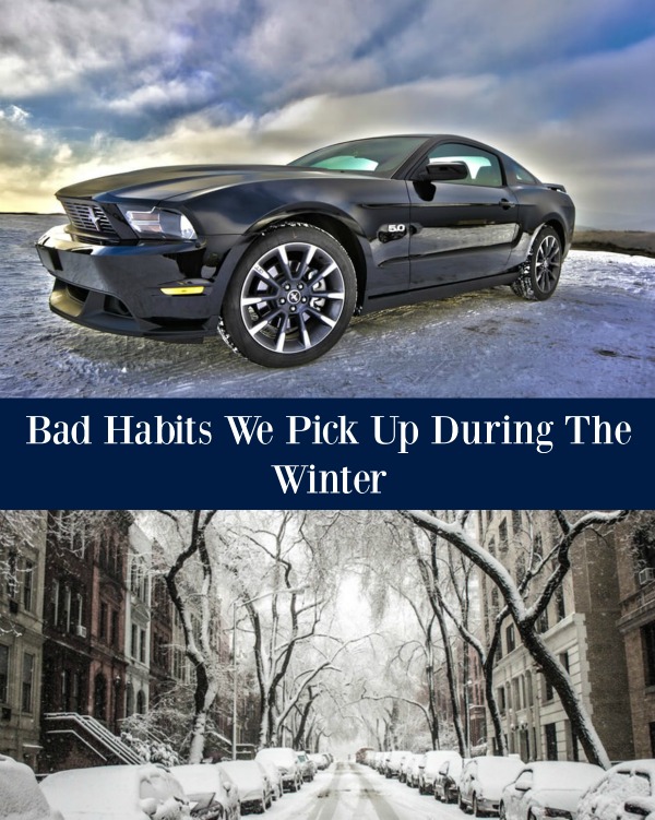 Bad Habits We Pick Up During The Winter