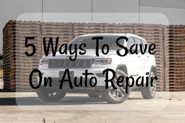 5 Ways To Save On Auto Repair 