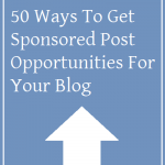 50 Ways To Get Sponsored Post Opportunities For Your Blog
