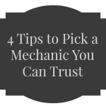 4 Tips to Pick a Mechanic You Can Trust