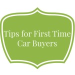 Tips for First Time Car Buyers