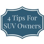4 Tips For SUV Owners