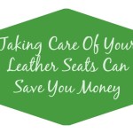 Taking Care Of Your Leather Seats Can Save You Money