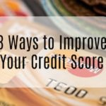 3 Ways to Improve Your Credit Score