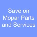 Save on Mopar Parts and Services